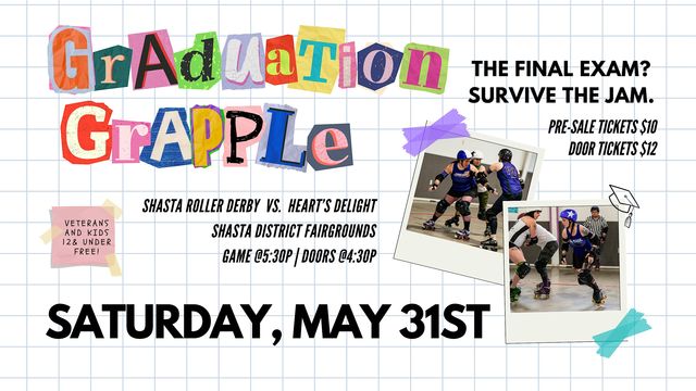Graduation Grapple: Shasta Roller Derby | Shasta District Fair & Event Center