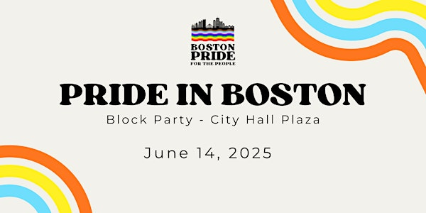 Block Party for Boston Pride for the People 2025 | City Hall Plaza