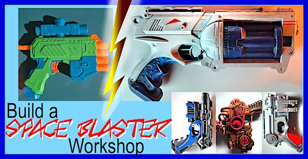 Build a Space Blaster Workshop | 670 Moulton Ave #9