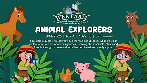Animal Explorers | WEE Farm
