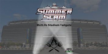WWE SummerSlam 2025 MetLife Stadium Tailgate | MetLife Stadium Drive