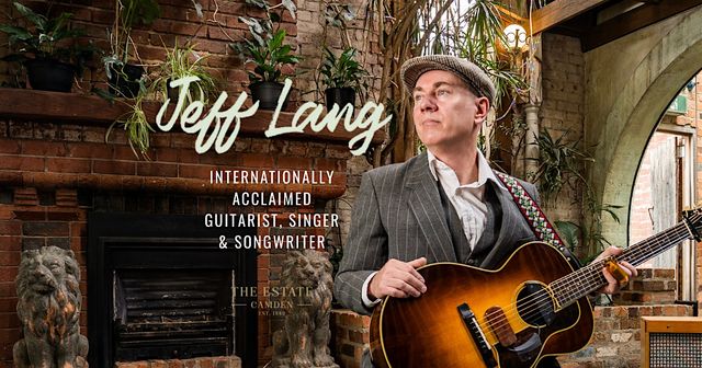 Jeff Lang: Live Music Event in Camden NSW | The Estate Camden
