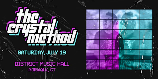 The Crystal Method | District Music Hall