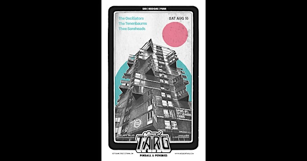 THE OSCILLATORS + The Tenenbaums + Thee Soreheads | House of TARG