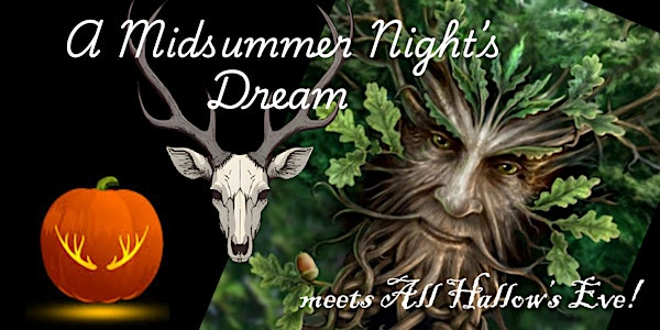 A Midsummer Night’s Dream meets All Hallow's Eve | The Gladstone Theatre