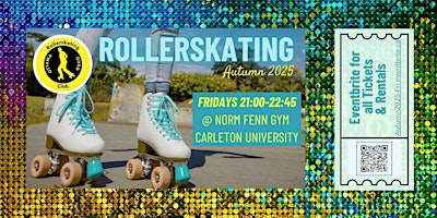 SOCIAL ROLLERSKATING: OTTAWA QUAD SESSION (Sept.- Dec. 2025) | Norm Fenn Gym - Carleton University