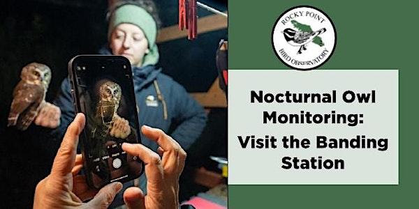 Nocturnal Owl Monitoring - Visit the Banding Station | Pedder Bay RV Resort & Marina