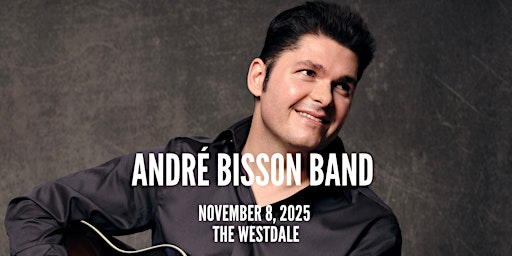Andre Bisson Live at the Westdale Theatre! 2025 | The Westdale
