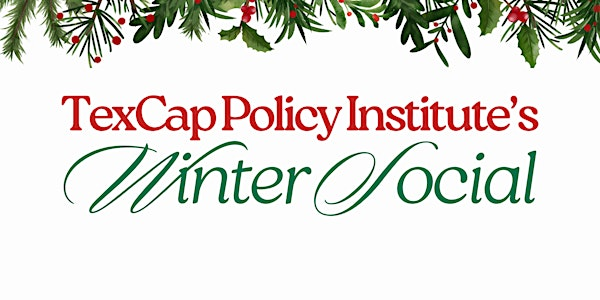 TexCap Policy Institute's Winter Social | Higbie's