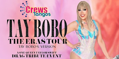 The Eras Tour (Tay BoBo's Version) | Taylor Swift Drag Tribute | Crews & Tangos