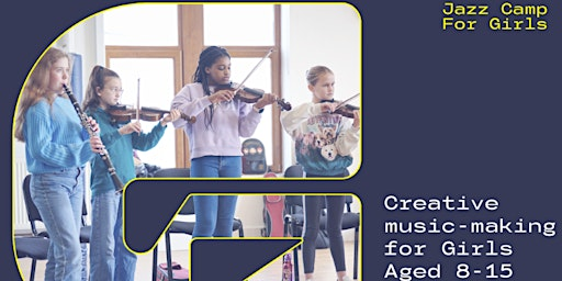 Jazz Camp for Girls' 2026 - Trafford | The Claremont Centre (Trafford Music Service)