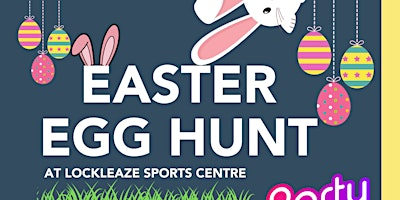 Easter Egg Hunt | Lockleaze Sports Centre