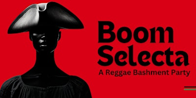 Boom Selecta: A Reggae Bashment Party | Mobtown Ballroom & Cafe