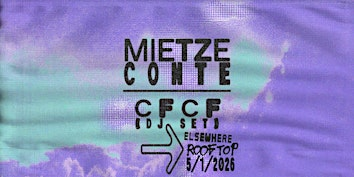 Mietze Conte,  CFCF (DJ Set) | Elsewhere - The Rooftop