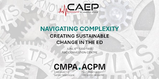 Navigating Complexity: Creating  Sustainable Change in the ED | RBC Convention Centre Winnipeg