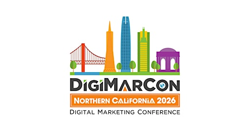 DigiMarCon Northern California 2026 - Digital Marketing Conference | Grand Hyatt San Francisco