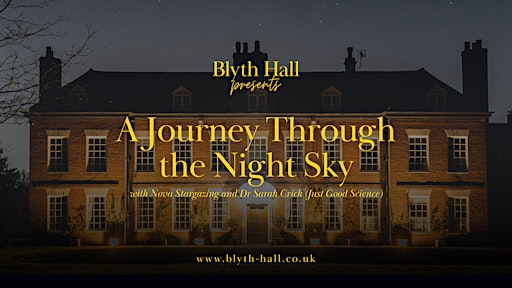 A Journey Through the Night Sky at Blyth Hall | Blyth Hall