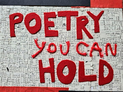 Poetry You Can Hold: A workshop | 21 Park End St