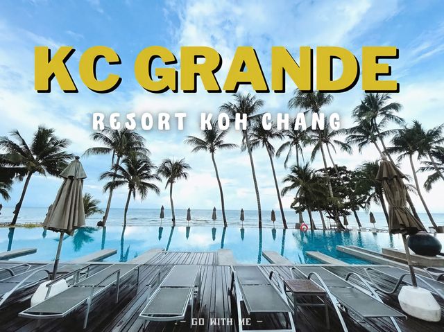 ที่พักสุดฟินบนเกาะช้าง "KC Grande Resort & Spa"