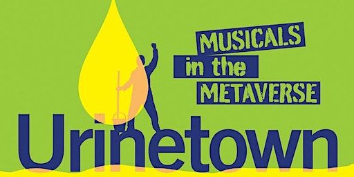 Musicals in the Metaverse featuring Urinetown | EF Hutton Park
