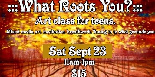 YAP+ Workshop - TEEN EDITION: "What Roots You?" (Havre de Grace) | 220 N Washington St