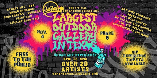 SAN ANTONIO STREET ART'S LARGEST OUTDOOR GALLERY IN TEXAS EVENT - PHASE VI | Nolan Street & Chestnut Street