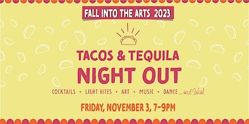 Fall Into The Arts ~ Tacos and Tequila! | ArtsWestchester