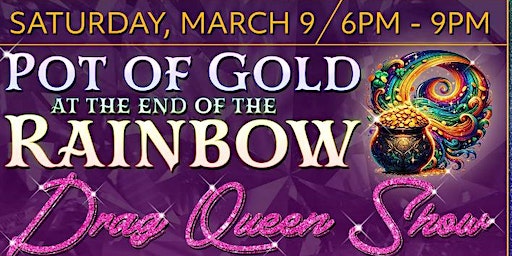 Pot of Gold at the end of the Rainbow : Drag Queen show | 2459 Seneca St