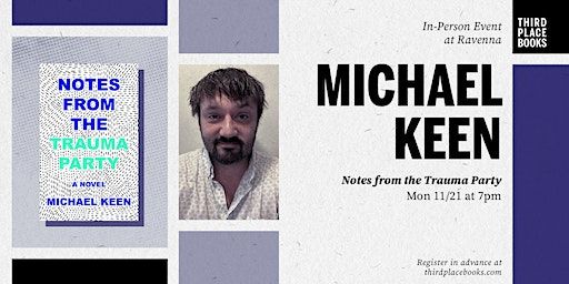 Michael Keen presents 'Notes From the Trauma Party' | Third Place Books
