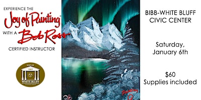 "Mountain Under the Aurora" Bob Ross Workshop - White Bluff | Bibb White Bluff Civic Center