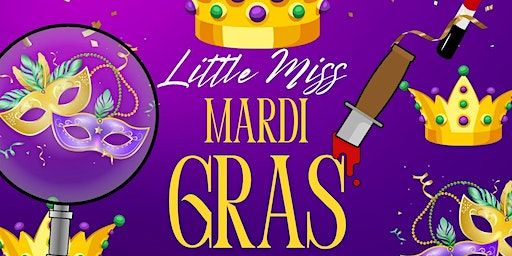 Little Miss Mardi Gras- Comedy, Murder Mystery Drag Extravaganza | The AllWays Lounge & Cabaret, Saint Claude Avenue, New Orleans, LA, USA