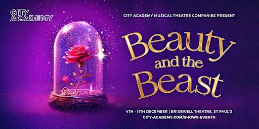 Beauty and the Beast | The City Academy Musical Theatre Companies | The Bridewell Theatre