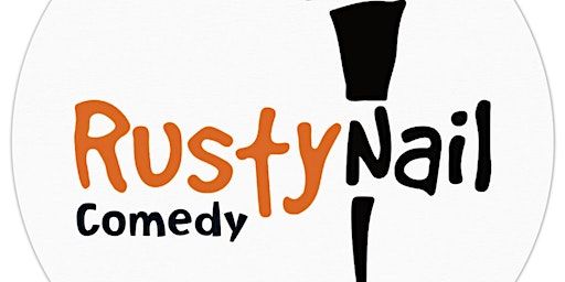 Rusty Nail Comedy Saturday night FIRST SHOWS OF THE 2024 Double headliners | The Crazy Canuck Kitchener