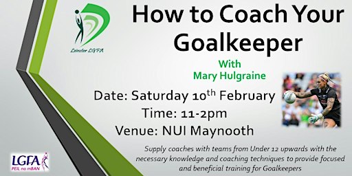 How to Coach Your Goalkeeper with Leinster LGFA - 2024 | Maynooth University