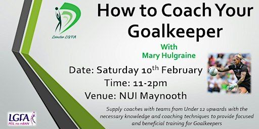 How to Coach Your Goalkeeper with Leinster LGFA - 2024 | Maynooth University