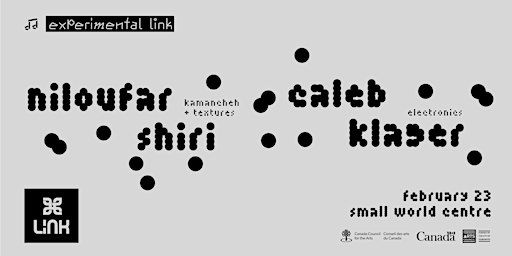 Experimental Link Series: Niloufar Shiri and Caleb Klager | Small World Music Centre