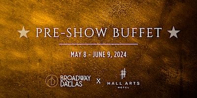 Pre-Show Buffet | HALL Arts Hotel Dallas, Curio Collection by Hilton