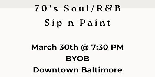 70's Soul Sip n Paint @ Baltimore's Newest Creative Space! | The Gallery About Nothing