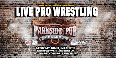 LIVE PRO WRESTLING AT PARKSIDE PUB & SMOKEHOUSE 4 | Parkside Pub & Smokehouse