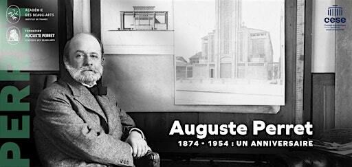 Colloque international en hommage à Auguste Perret | Palais de l'Institut de France (28.11) / Palais d'Iéna (29.11)