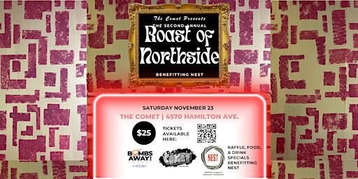 The Roast of Northside 2024| A Fundraiser for NEST | The Comet