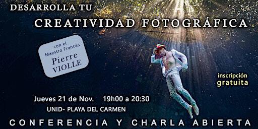 Desarrolla tu creatividad fotográfica | Univervidad UNID -  Campus Playa del Carmen
