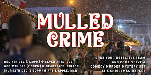 Murder Inc Presents: Mulled Crime | Headspace Bolton