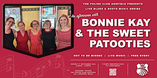 Live Music Session | An Afternoon with Bonnie Kay & The Sweet Patooties | Polish Club Ashfield, Liverpool Road, Ashfield NSW, Australia