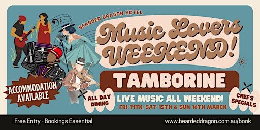 Music Lovers Weekend in Tamborine! 3 Day Event | Bearded Dragon Hotel Tamborine