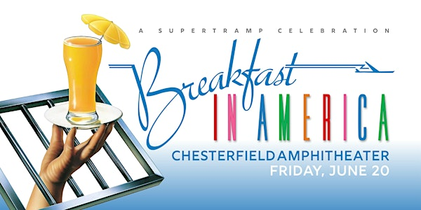 Breakfast in America | Chesterfield Amphitheater