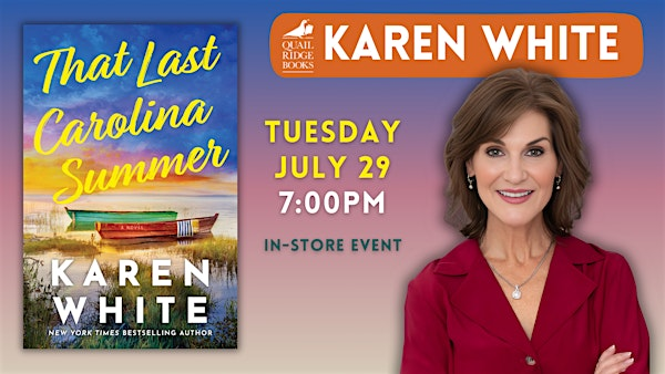 Karen White | That Last Carolina Summer | Quail Ridge Books