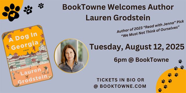 BookTowne Welcomes Lauren Grodstein, Author of A Dog in Georgia | BookTowne
