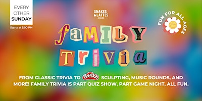 Family Trivia Sunday - Snakes & Lattes Annex | Snakes & Lattes Annex