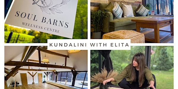 Kundalini Activation with Elita | Soul Barns